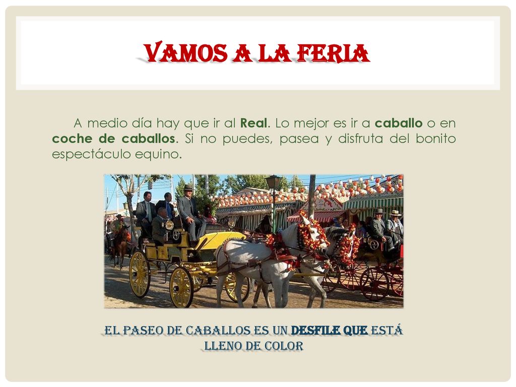 El paseo de caballos es un desfile que está lleno de color