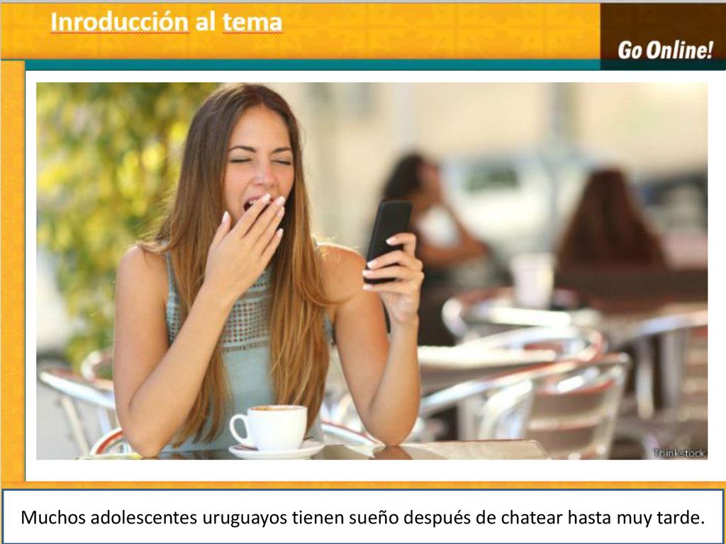 Muchos adolescentes uruguayos tienen sueño después de chatear hasta muy tarde.