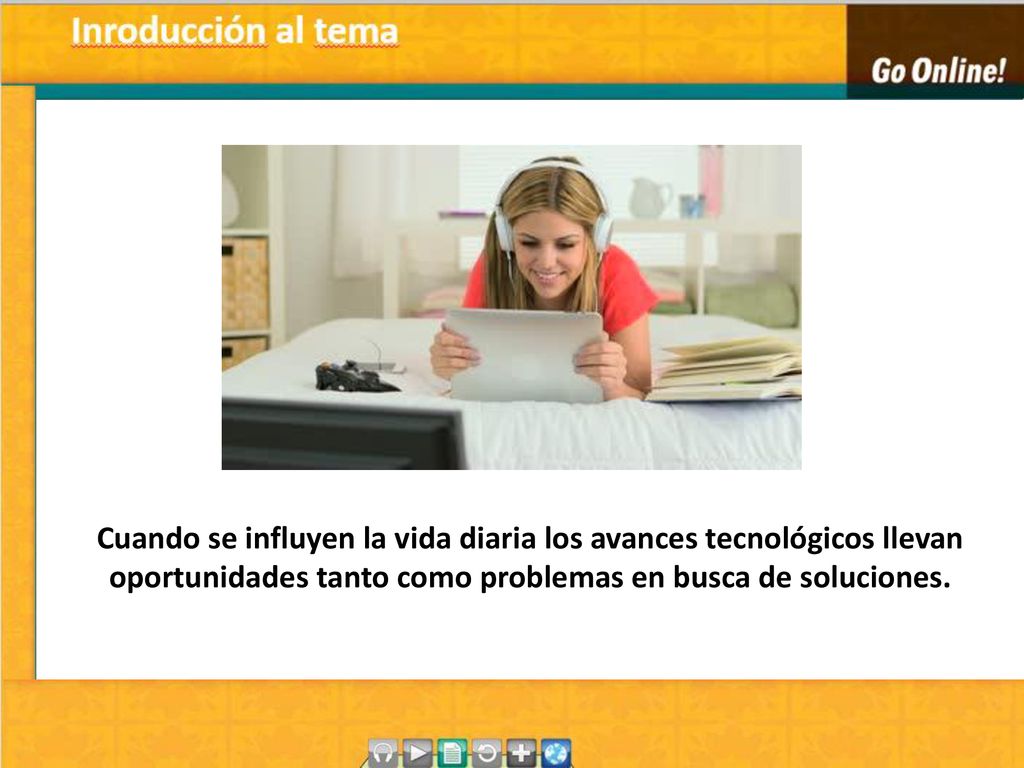 Cuando se influyen la vida diaria los avances tecnológicos llevan oportunidades tanto como problemas en busca de soluciones.