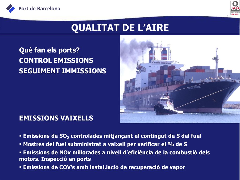 QUALITAT DE L’AIRE Què fan els ports CONTROL EMISSIONS