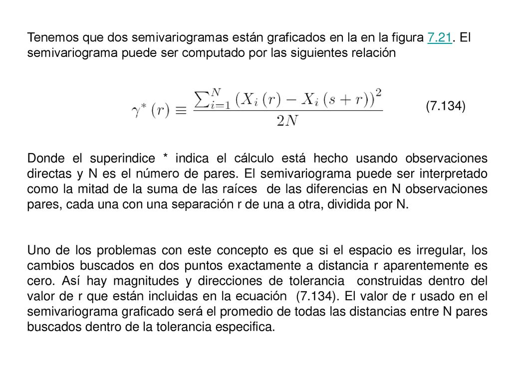 Tenemos que dos semivariogramas están graficados en la en la figura 7
