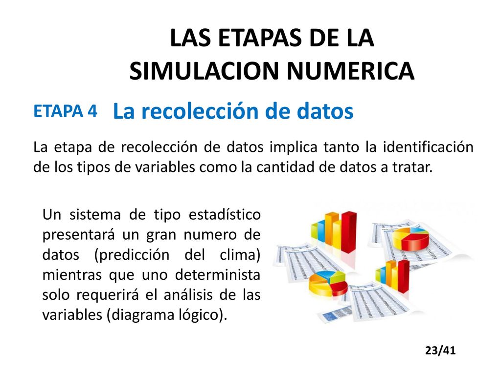 LAS ETAPAS DE LA SIMULACION NUMERICA La recolección de datos
