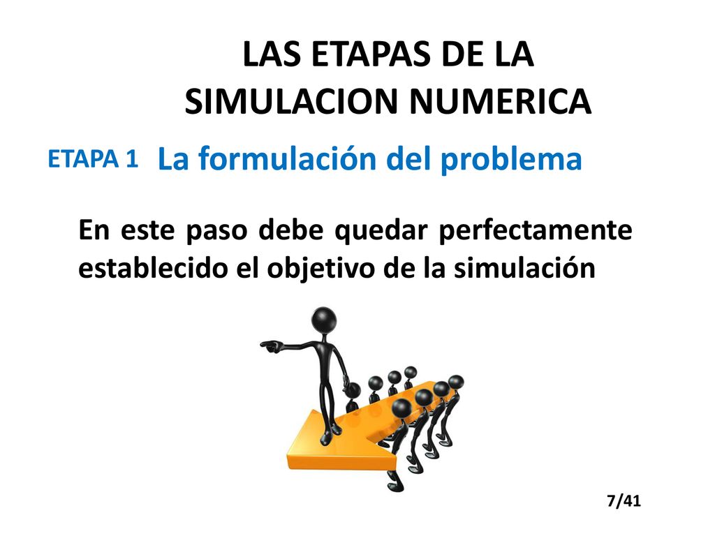 LAS ETAPAS DE LA SIMULACION NUMERICA La formulación del problema