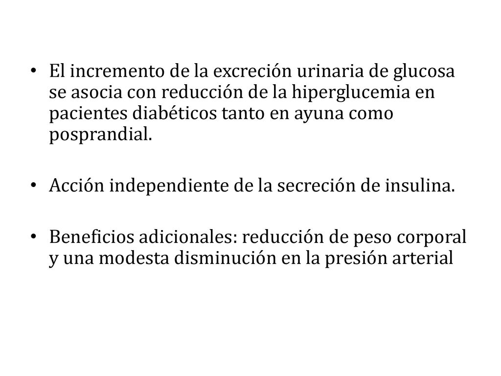 El incremento de la excreción urinaria de glucosa se asocia con reducción de la hiperglucemia en pacientes diabéticos tanto en ayuna como posprandial.