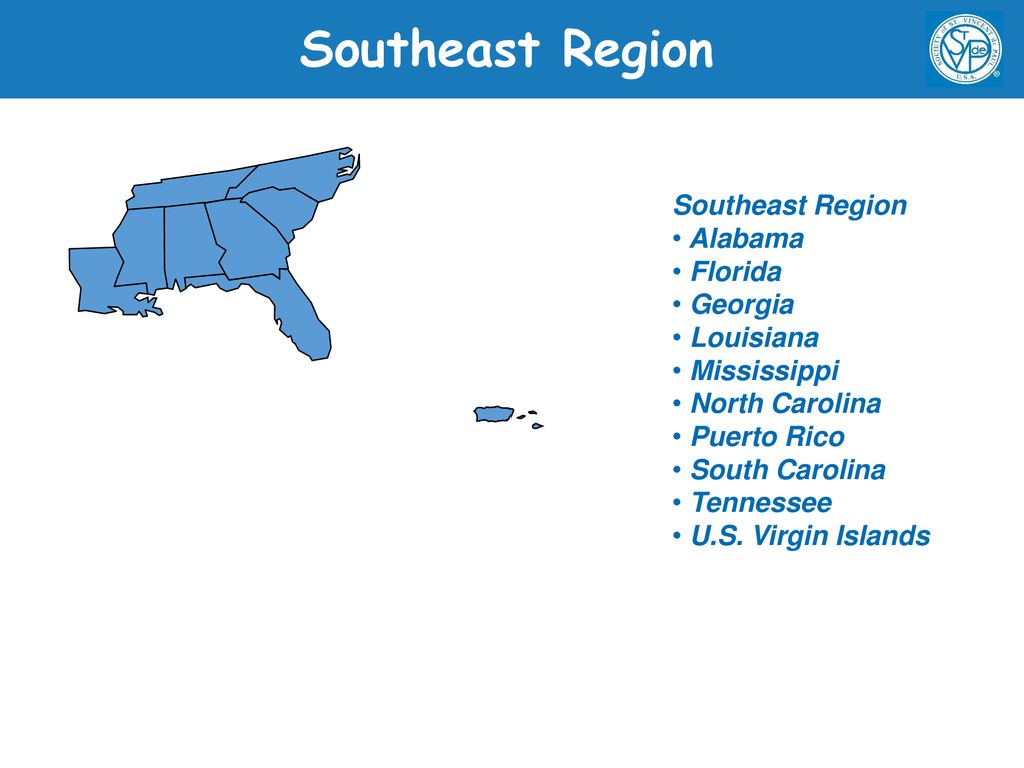 Southeast Region Southeast Region Alabama Florida Georgia Louisiana