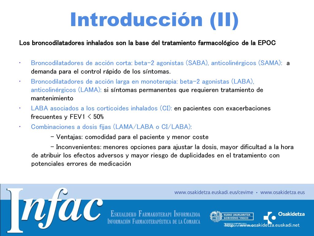 Introducción (II) Los broncodilatadores inhalados son la base del tratamiento farmacológico de la EPOC.