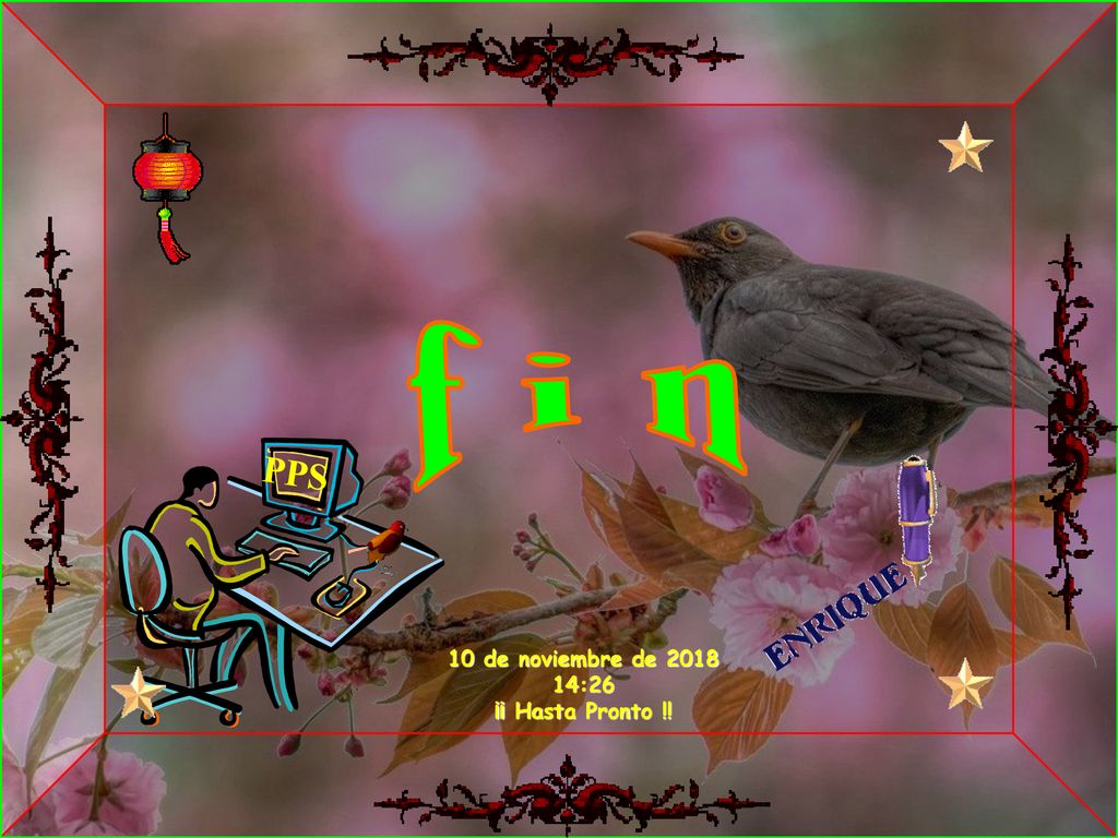 f i n PPS 10 de noviembre de :26 ¡¡ Hasta Pronto !!