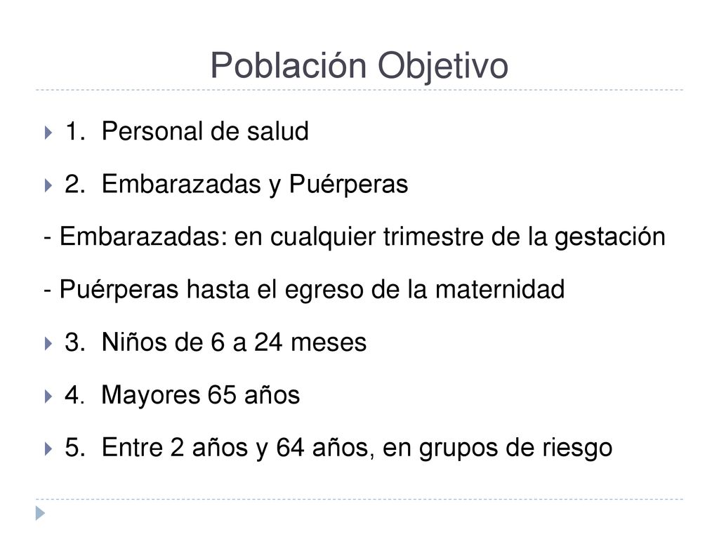 Población Objetivo 1. Personal de salud 2. Embarazadas y Puérperas