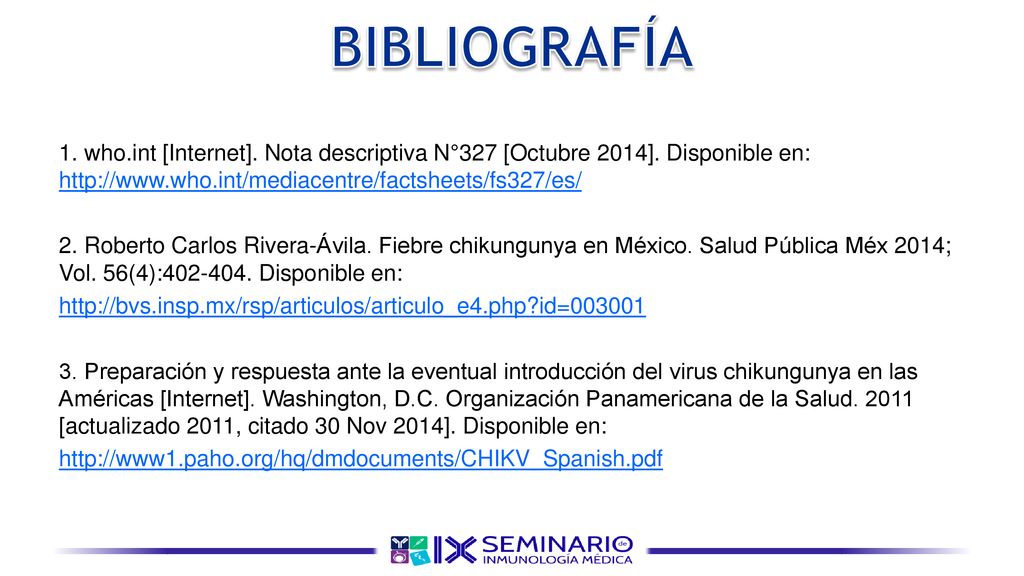 BIBLIOGRAFÍA 1. who.int [Internet]. Nota descriptiva N°327 [Octubre 2014]. Disponible en: