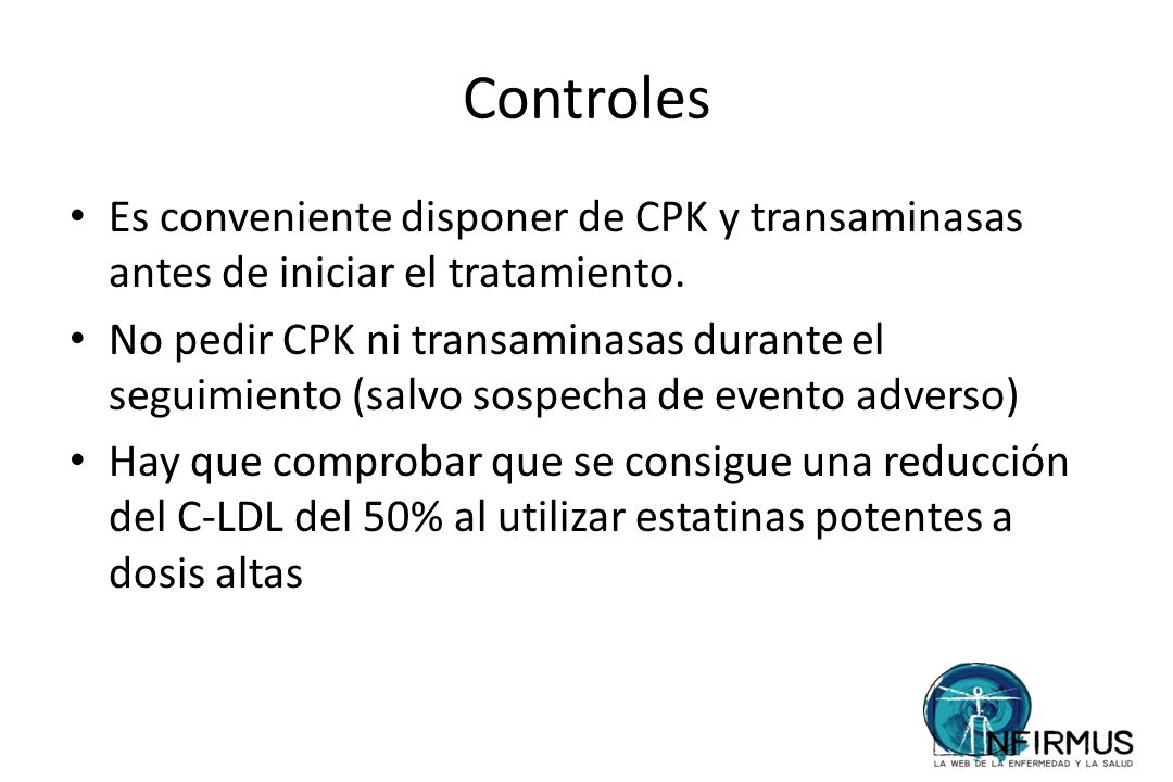 Controles Es conveniente disponer de CPK y transaminasas antes de iniciar el tratamiento.