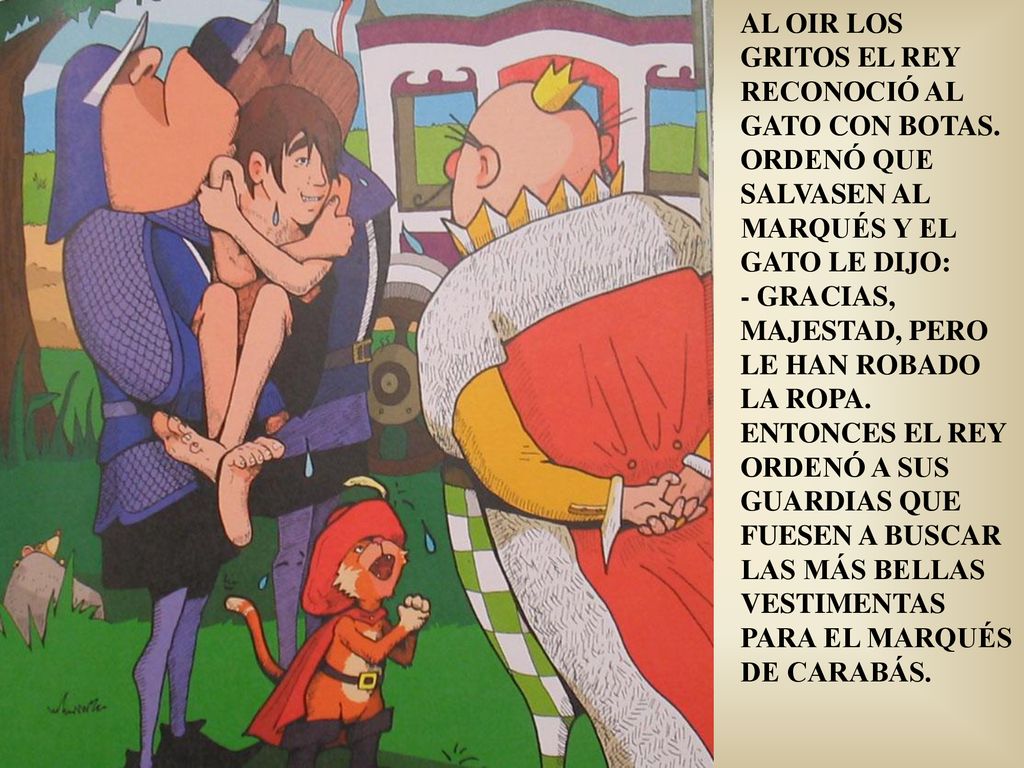 AL OIR LOS GRITOS EL REY RECONOCIÓ AL GATO CON BOTAS