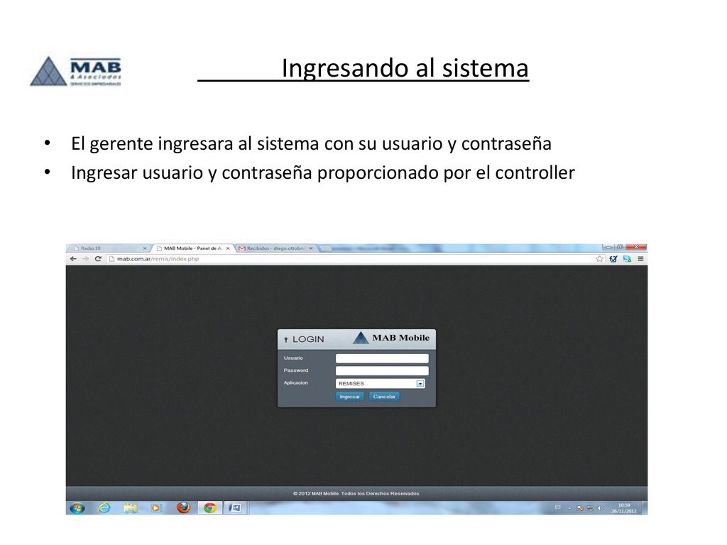 Ingresando al sistema El gerente ingresara al sistema con su usuario y contraseña.