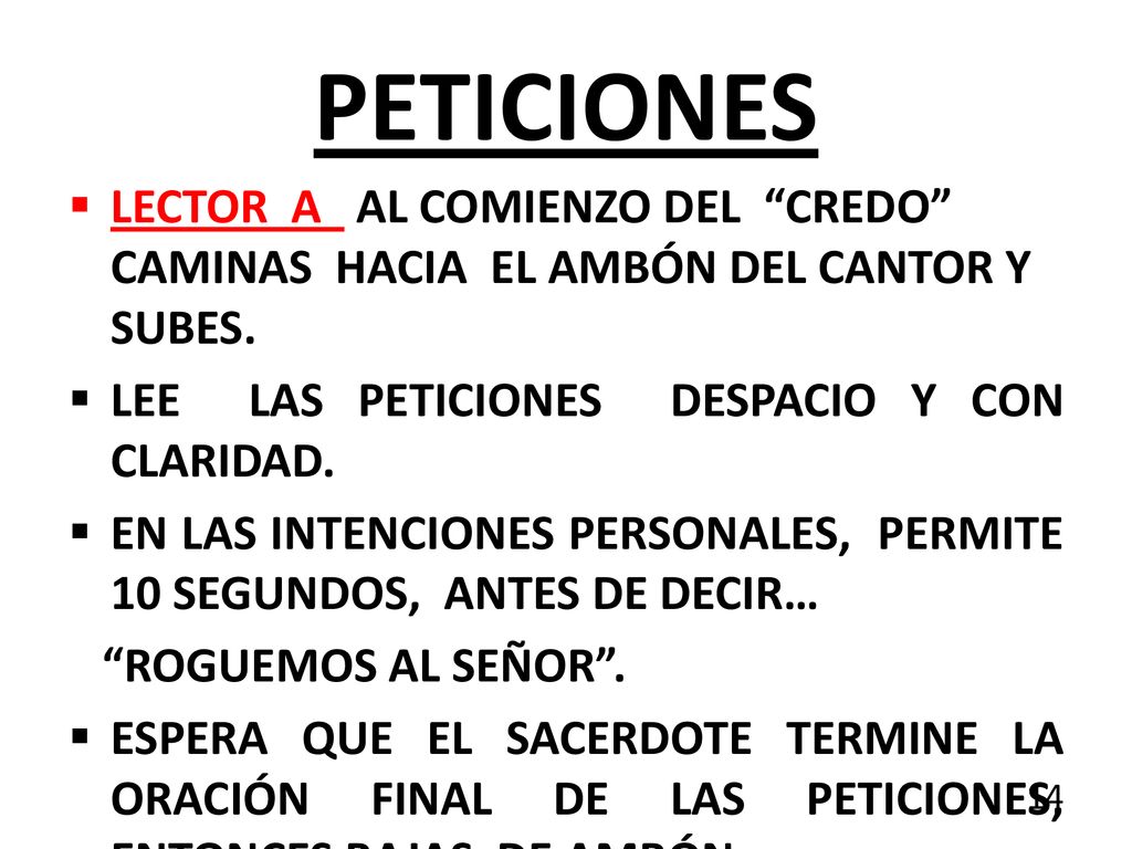 PETICIONES LECTOR A AL COMIENZO DEL CREDO CAMINAS HACIA EL AMBÓN DEL CANTOR Y SUBES. LEE LAS PETICIONES DESPACIO Y CON CLARIDAD.