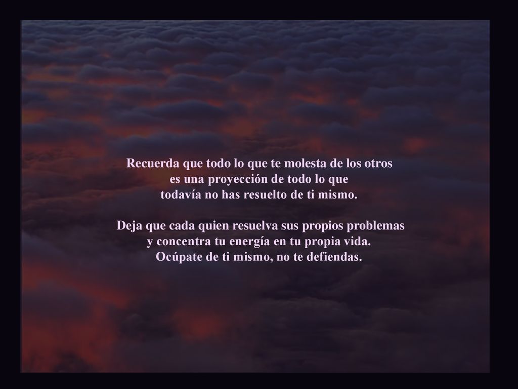 Recuerda que todo lo que te molesta de los otros