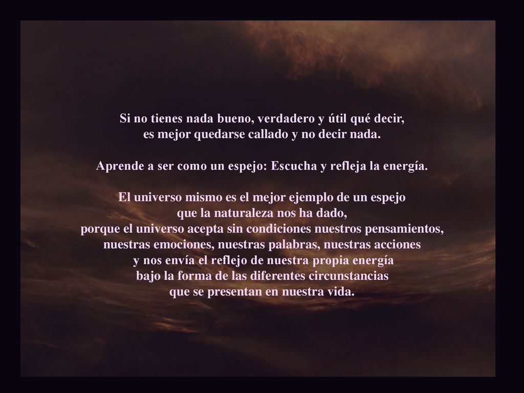 Si no tienes nada bueno, verdadero y útil qué decir,