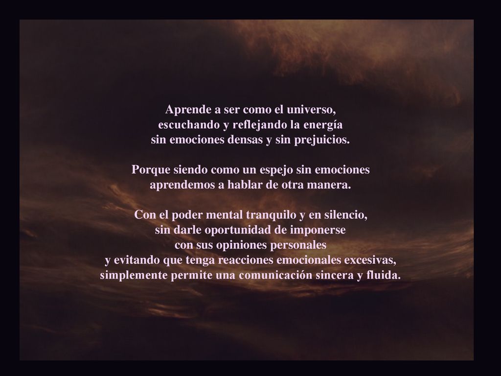 Aprende a ser como el universo, escuchando y reflejando la energía