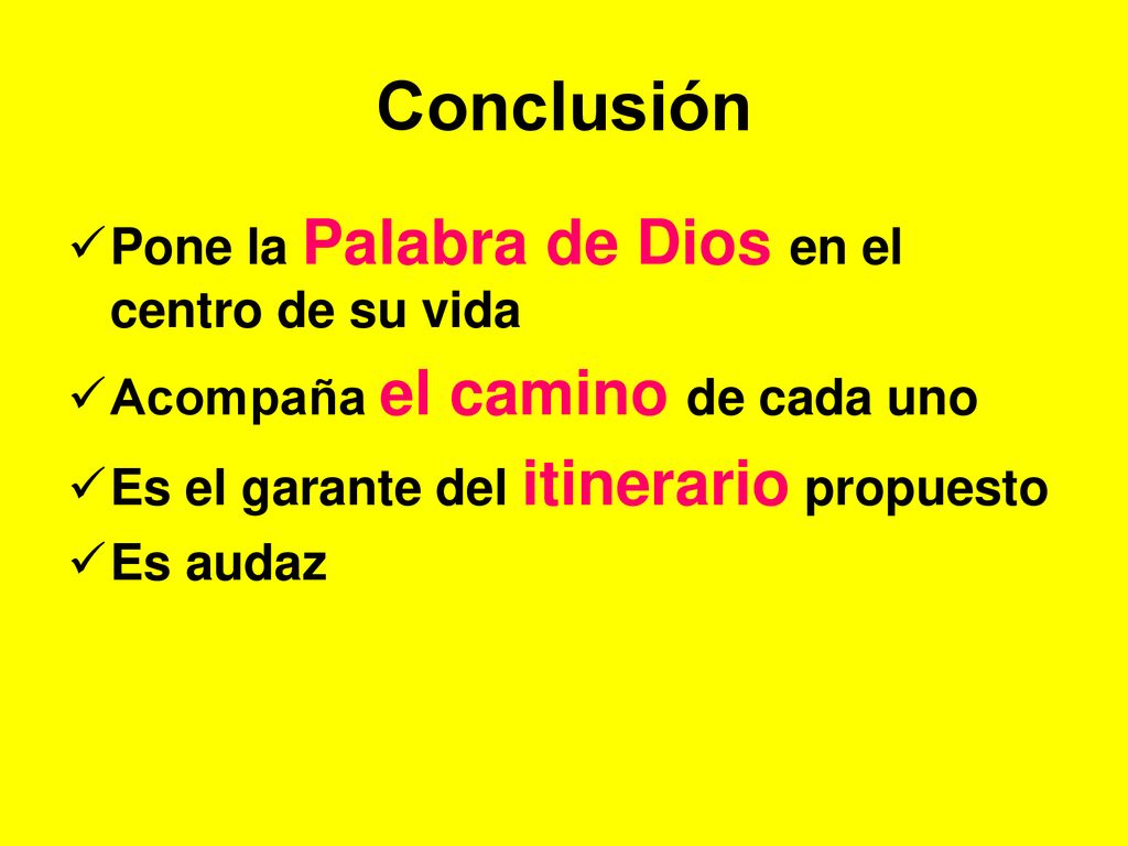 Conclusión Pone la Palabra de Dios en el centro de su vida