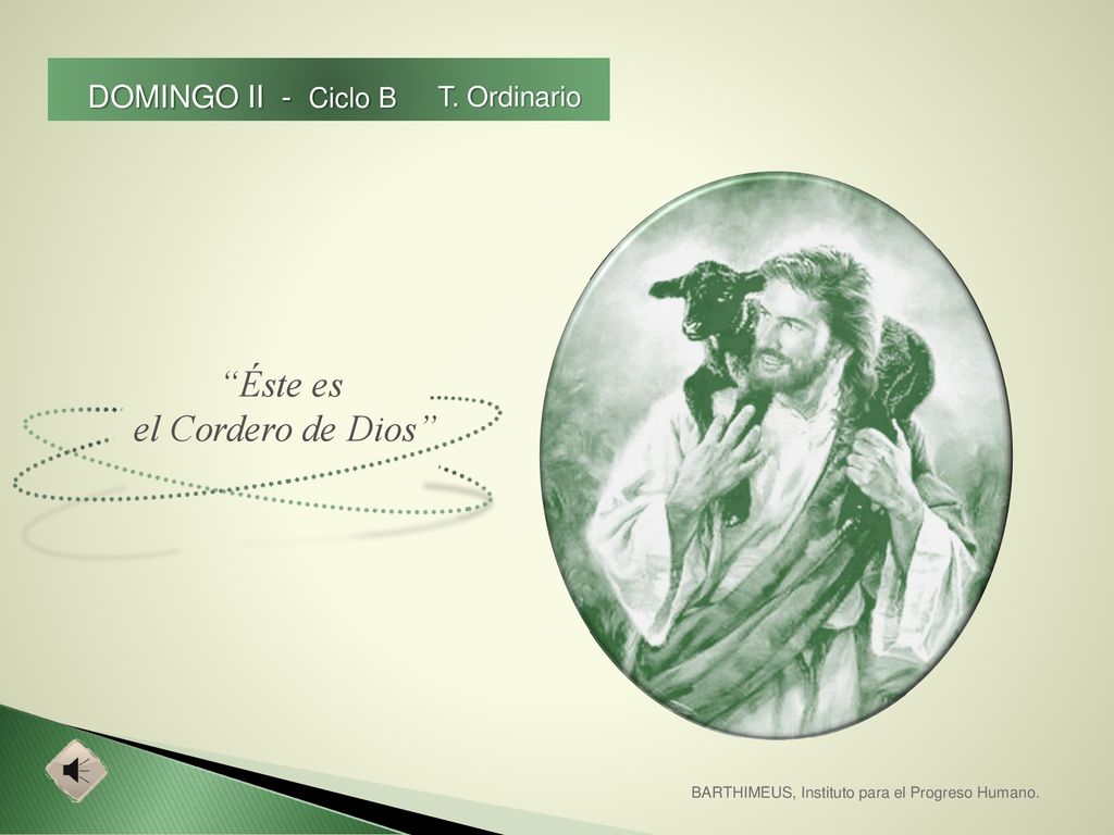 Éste es el Cordero de Dios DOMINGO II - Ciclo B T. Ordinario