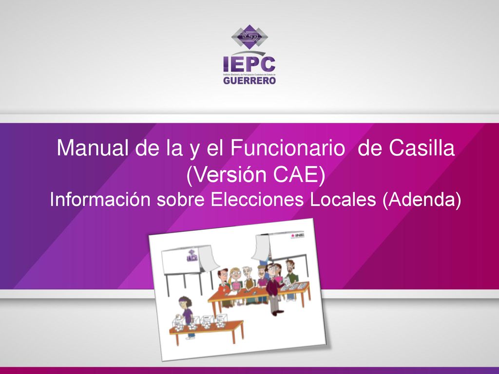 Manual de la y el Funcionario de Casilla (Versión CAE)
