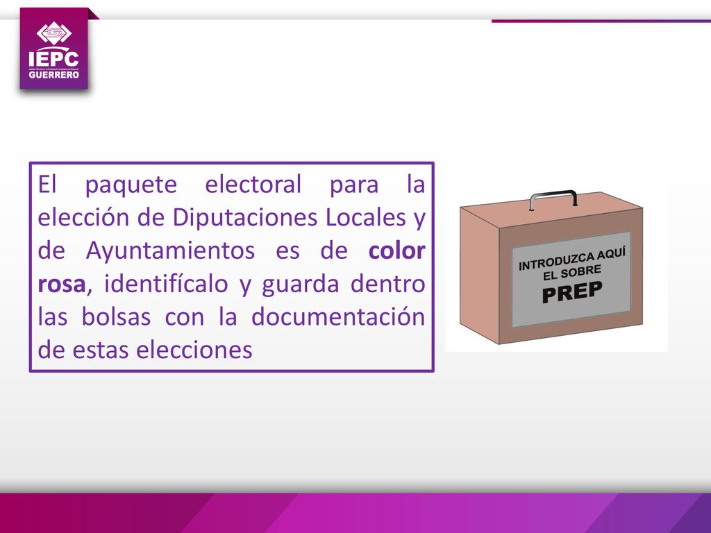 El paquete electoral para la elección de Diputaciones Locales y de Ayuntamientos es de color rosa, identifícalo y guarda dentro las bolsas con la documentación de estas elecciones