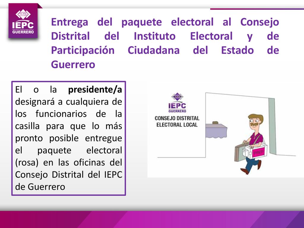 Entrega del paquete electoral al Consejo Distrital del Instituto Electoral y de Participación Ciudadana del Estado de Guerrero