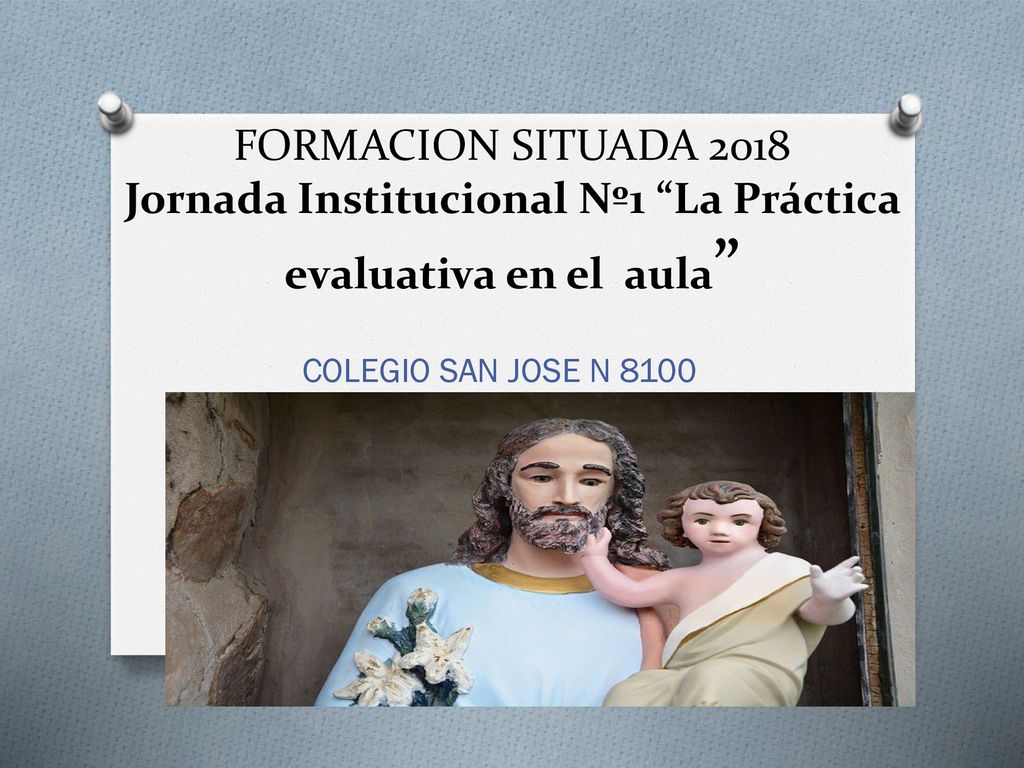 FORMACION SITUADA 2018 Jornada Institucional Nº1 La Práctica evaluativa en el aula