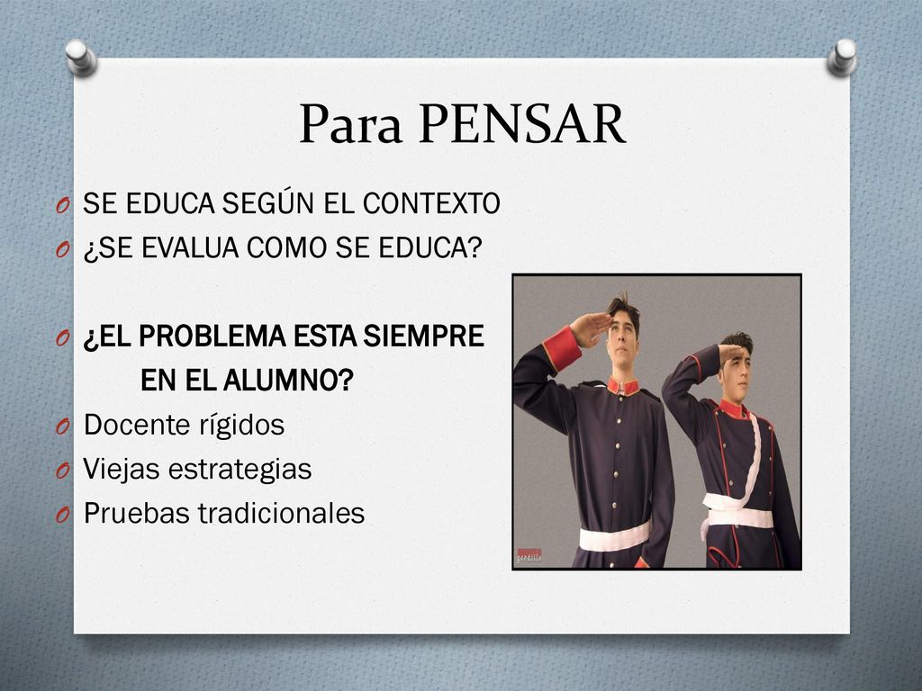 Para PENSAR SE EDUCA SEGÚN EL CONTEXTO ¿SE EVALUA COMO SE EDUCA