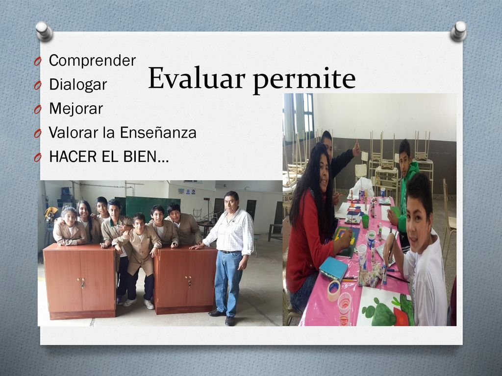 Evaluar permite Comprender Dialogar Mejorar Valorar la Enseñanza
