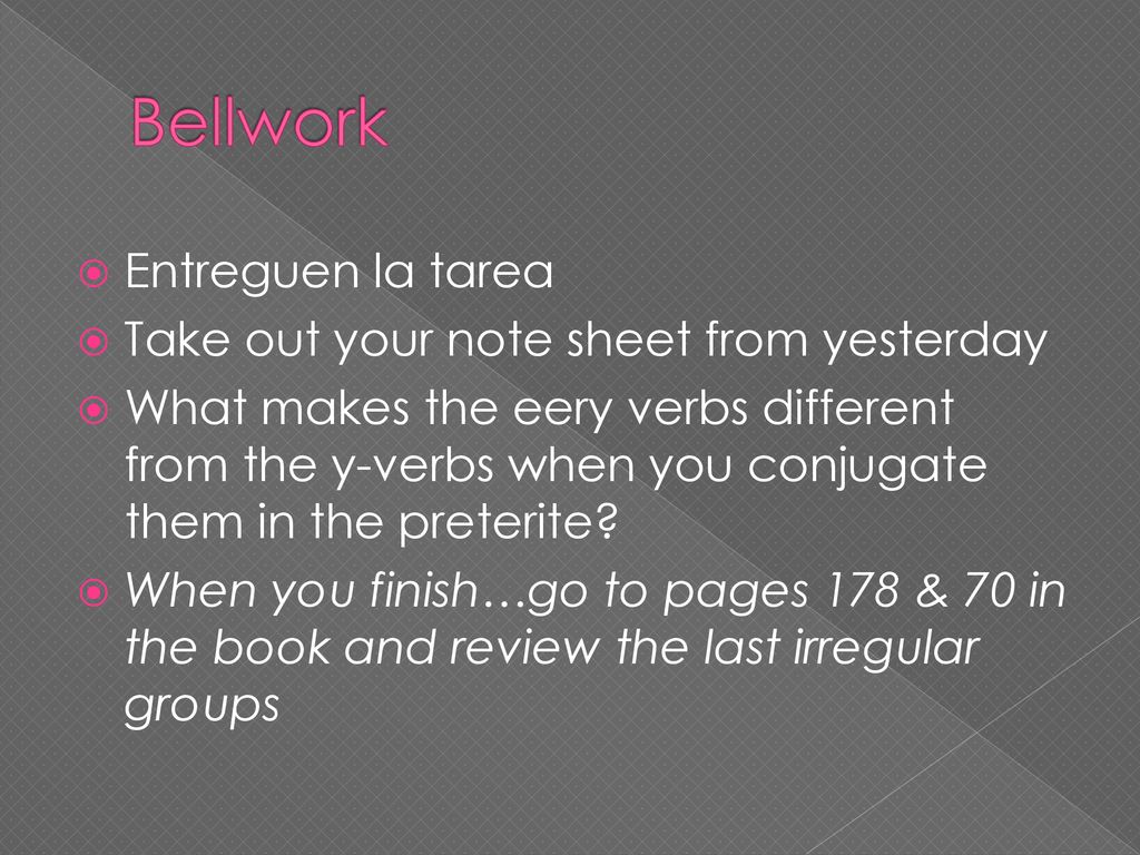 Bellwork Entreguen la tarea Take out your note sheet from yesterday