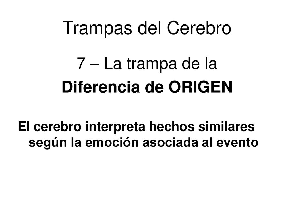 Trampas del Cerebro 7 – La trampa de la Diferencia de ORIGEN