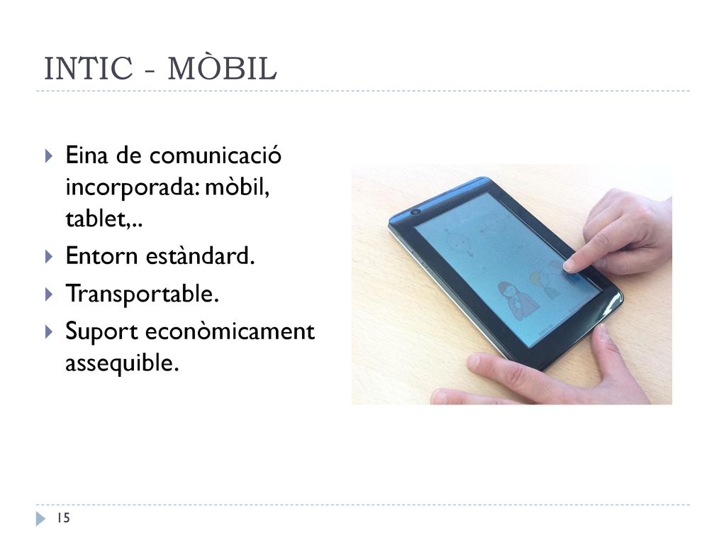 INTIC - MÒBIL Eina de comunicació incorporada: mòbil, tablet,..
