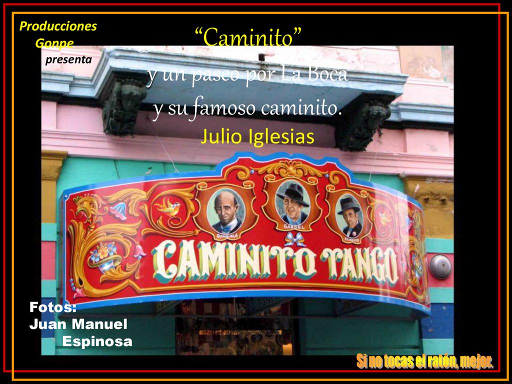 Caminito y un paseo por La Boca y su famoso caminito.