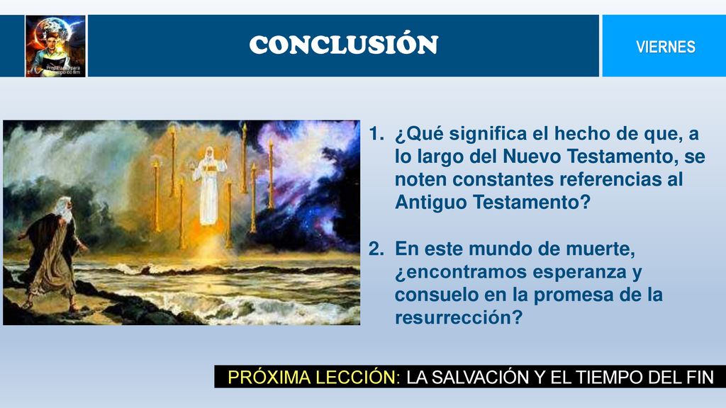 CONCLUSIÓN VIERNES. ¿Qué significa el hecho de que, a lo largo del Nuevo Testamento, se noten constantes referencias al Antiguo Testamento