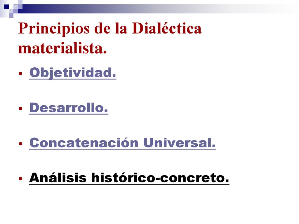 Principios de la Dialéctica materialista.
