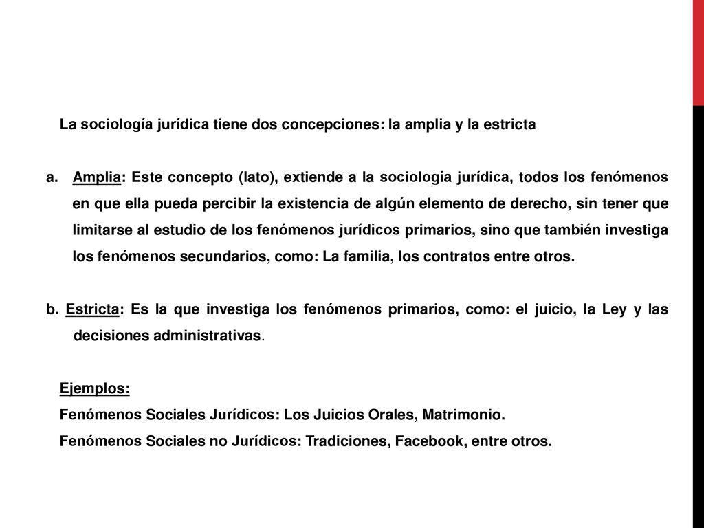 La sociología jurídica tiene dos concepciones: la amplia y la estricta