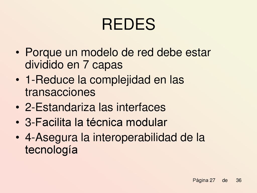REDES Porque un modelo de red debe estar dividido en 7 capas
