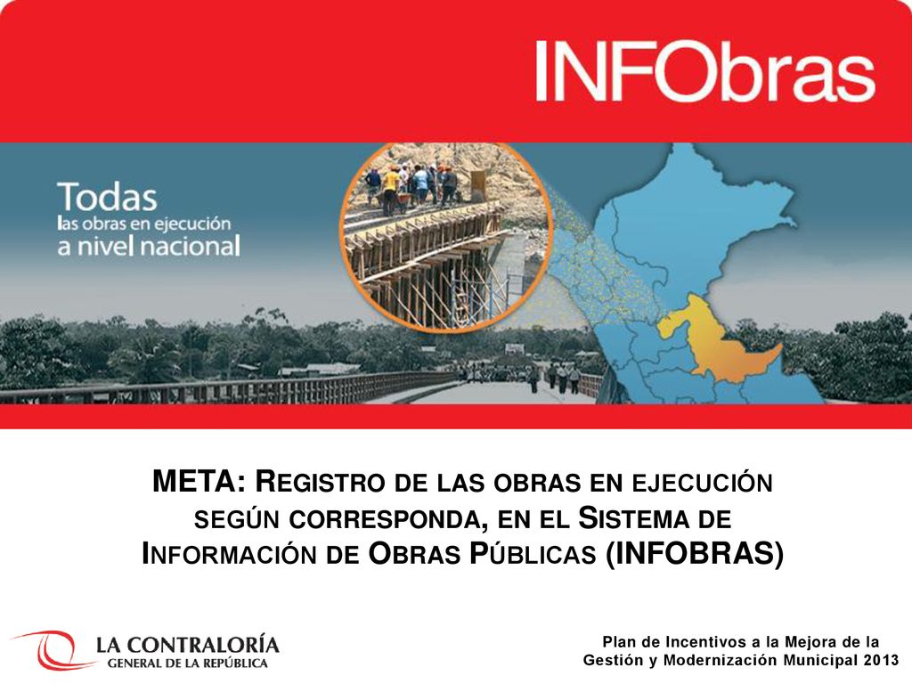 META: Registro de las obras en ejecución según corresponda, en el Sistema de Información de Obras Públicas (INFOBRAS)