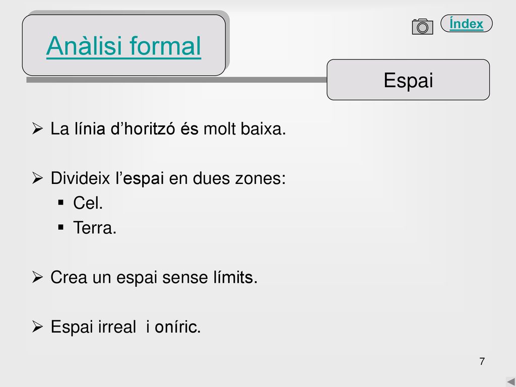 Anàlisi formal Espai La línia d’horitzó és molt baixa.