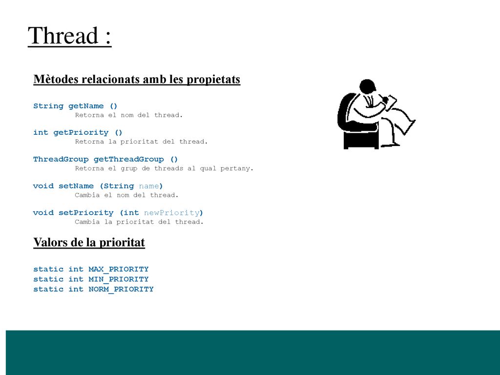Thread : Mètodes relacionats amb les propietats Valors de la prioritat