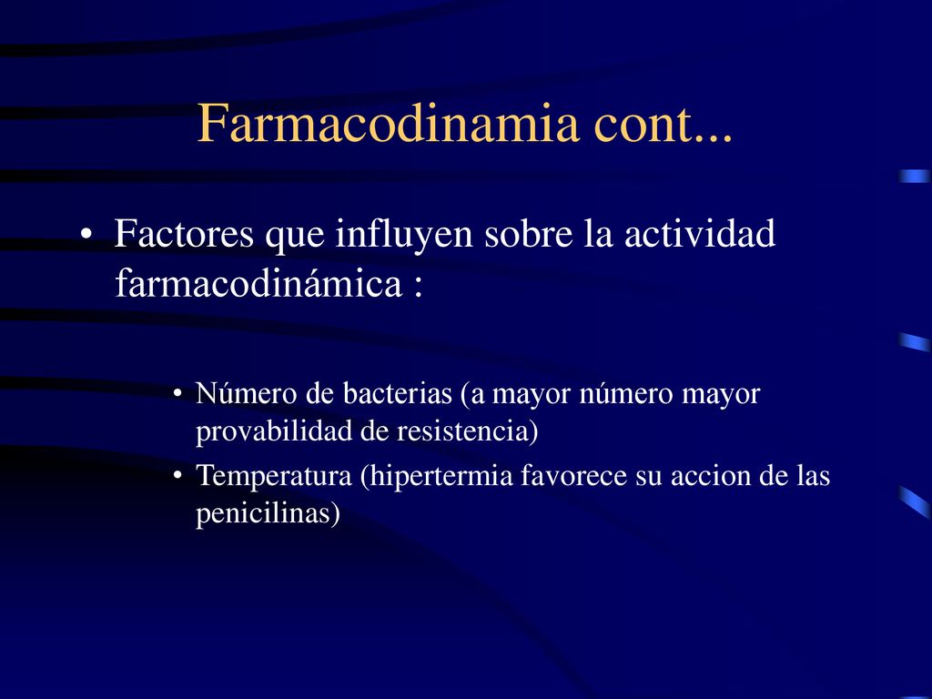 Farmacodinamia cont... Factores que influyen sobre la actividad farmacodinámica :