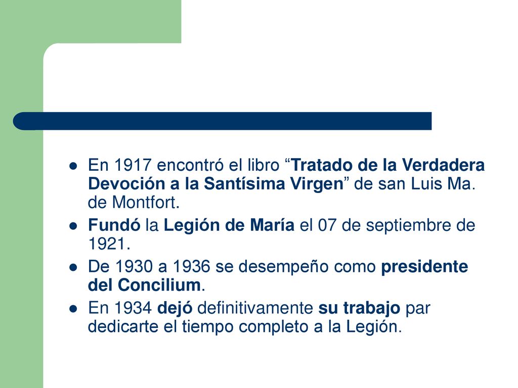 En 1917 encontró el libro Tratado de la Verdadera Devoción a la Santísima Virgen de san Luis Ma. de Montfort.