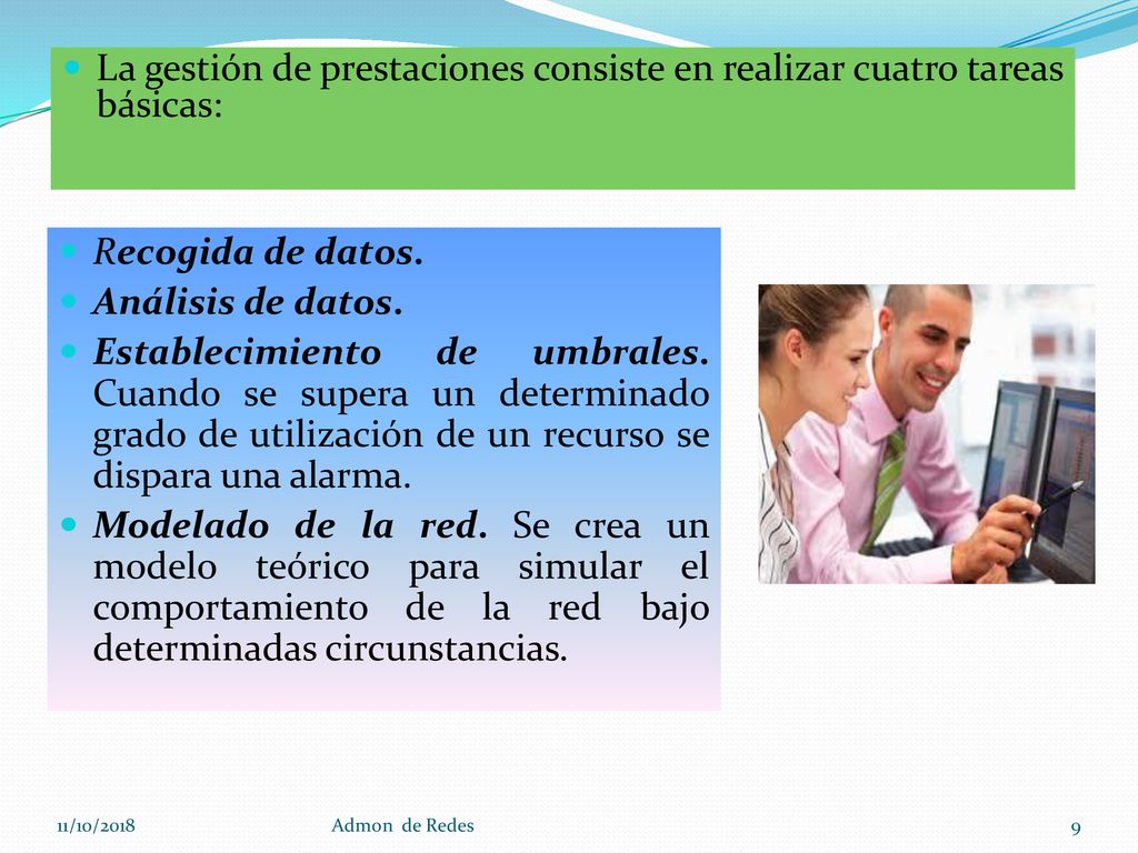 La gestión de prestaciones consiste en realizar cuatro tareas básicas: