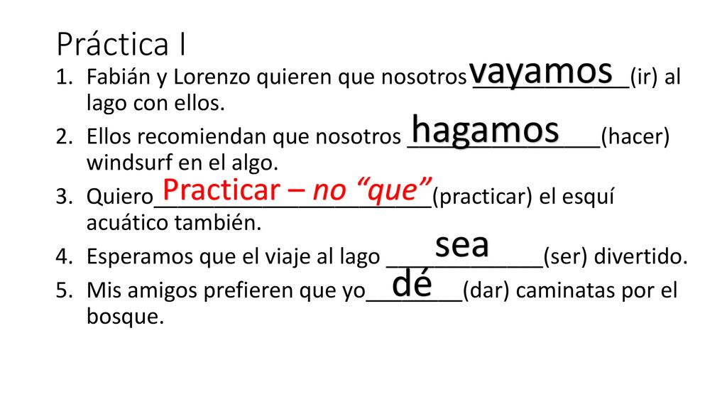 vayamos hagamos sea dé Práctica I Practicar – no que