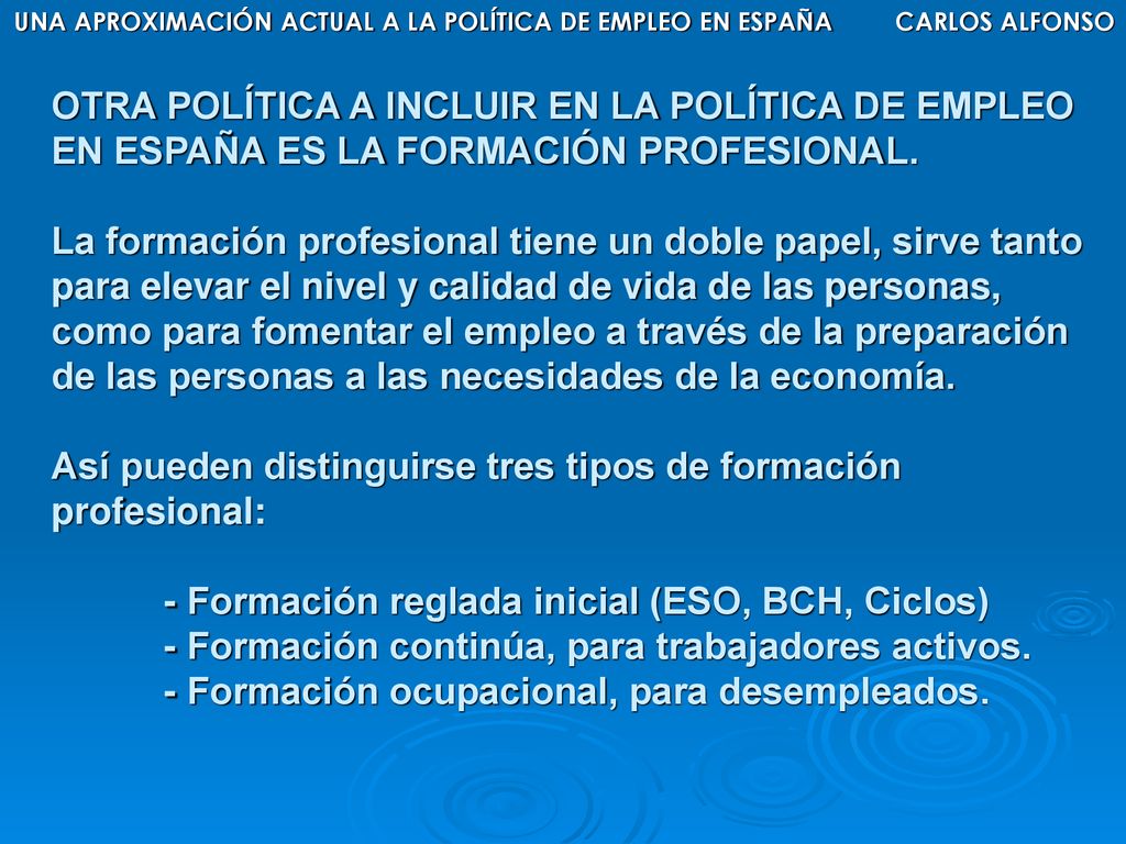 UNA APROXIMACIÓN ACTUAL A LA POLÍTICA DE EMPLEO EN ESPAÑA
