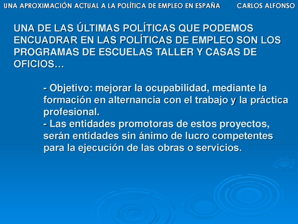 UNA APROXIMACIÓN ACTUAL A LA POLÍTICA DE EMPLEO EN ESPAÑA