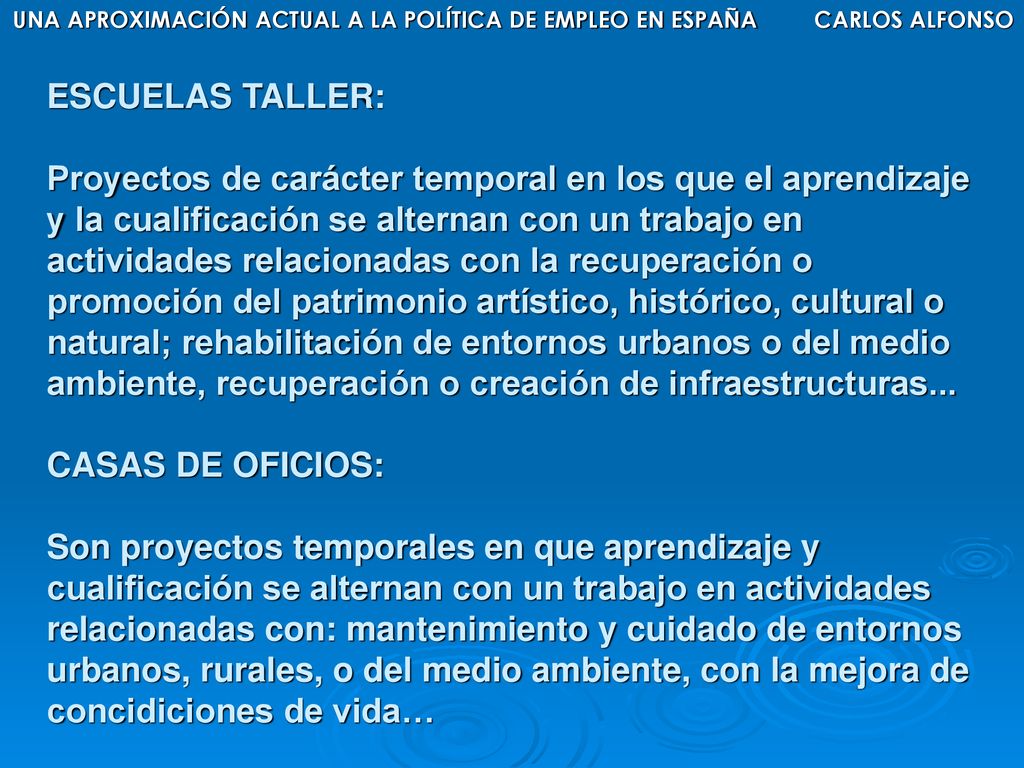 UNA APROXIMACIÓN ACTUAL A LA POLÍTICA DE EMPLEO EN ESPAÑA