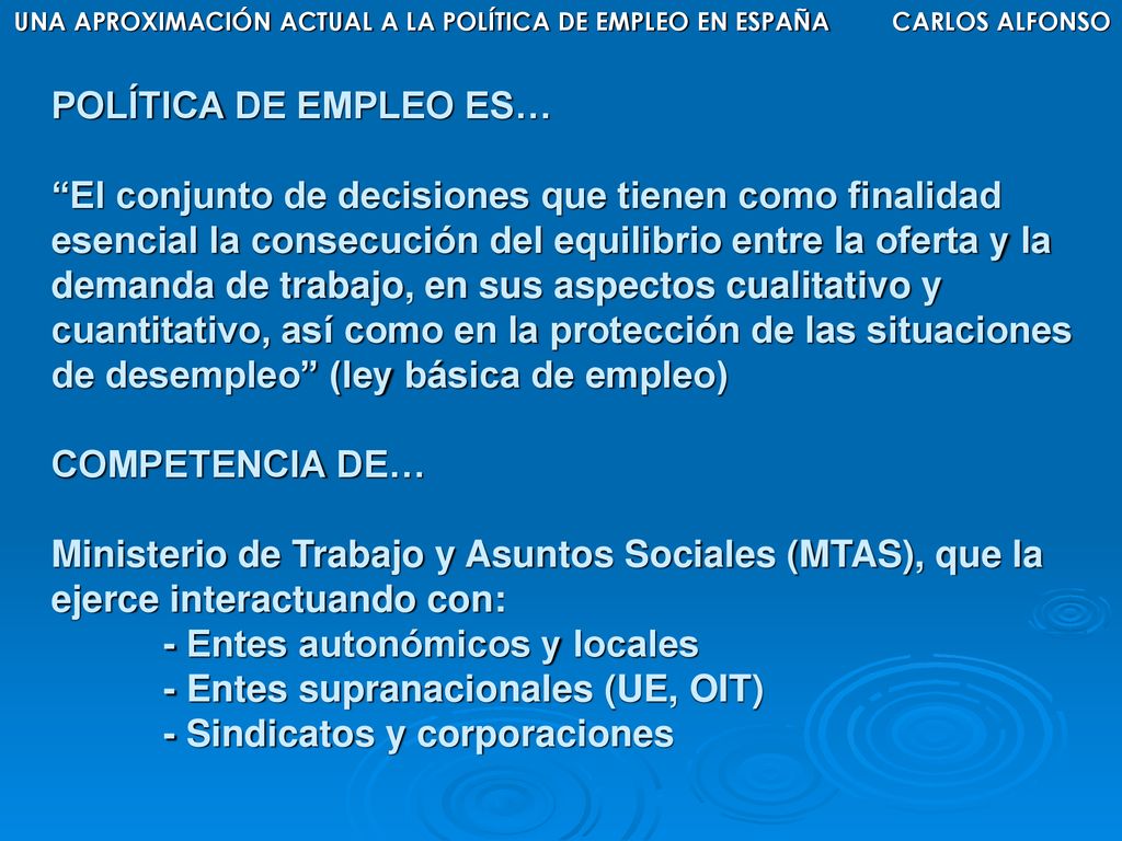 UNA APROXIMACIÓN ACTUAL A LA POLÍTICA DE EMPLEO EN ESPAÑA