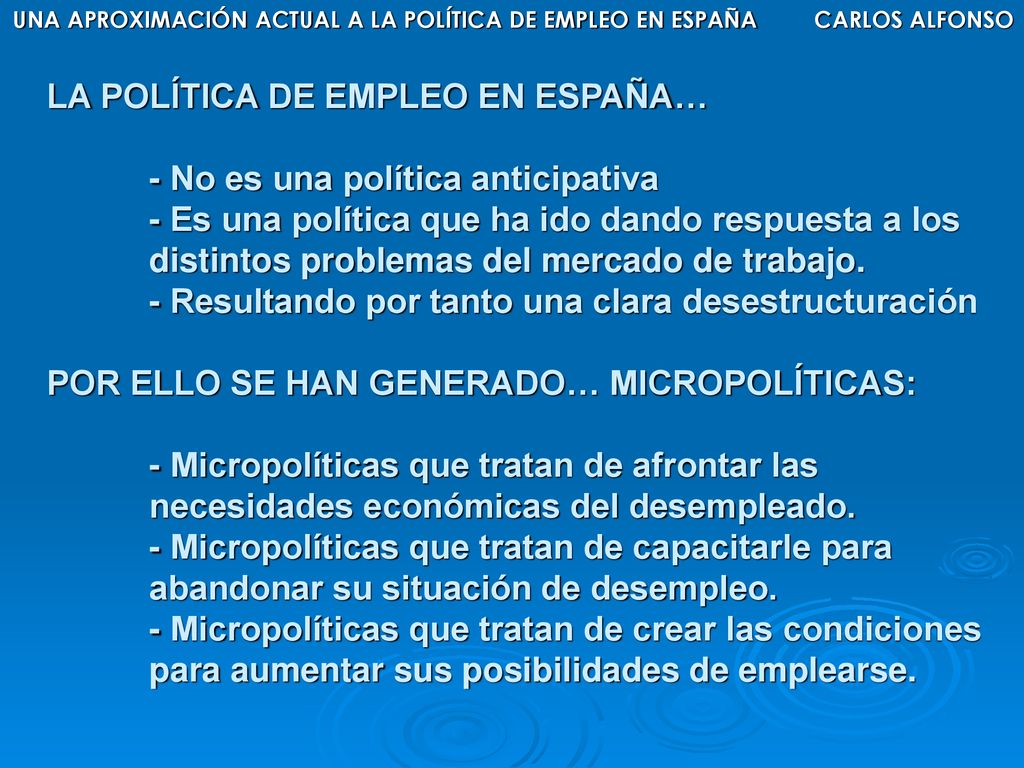 UNA APROXIMACIÓN ACTUAL A LA POLÍTICA DE EMPLEO EN ESPAÑA
