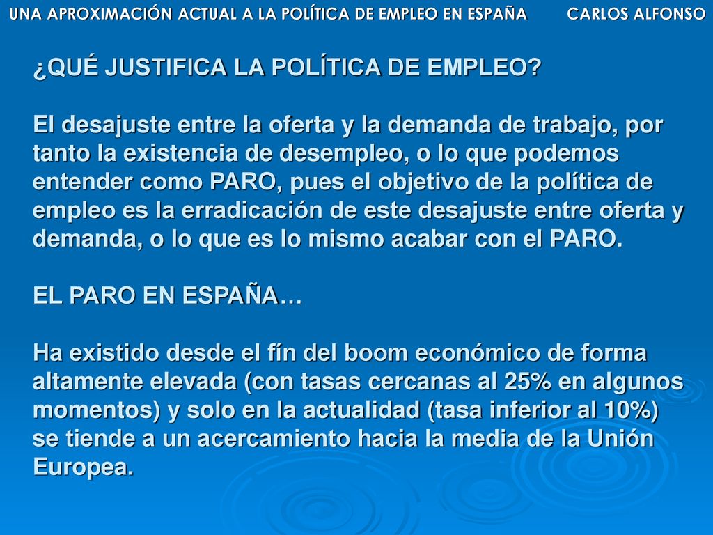 UNA APROXIMACIÓN ACTUAL A LA POLÍTICA DE EMPLEO EN ESPAÑA
