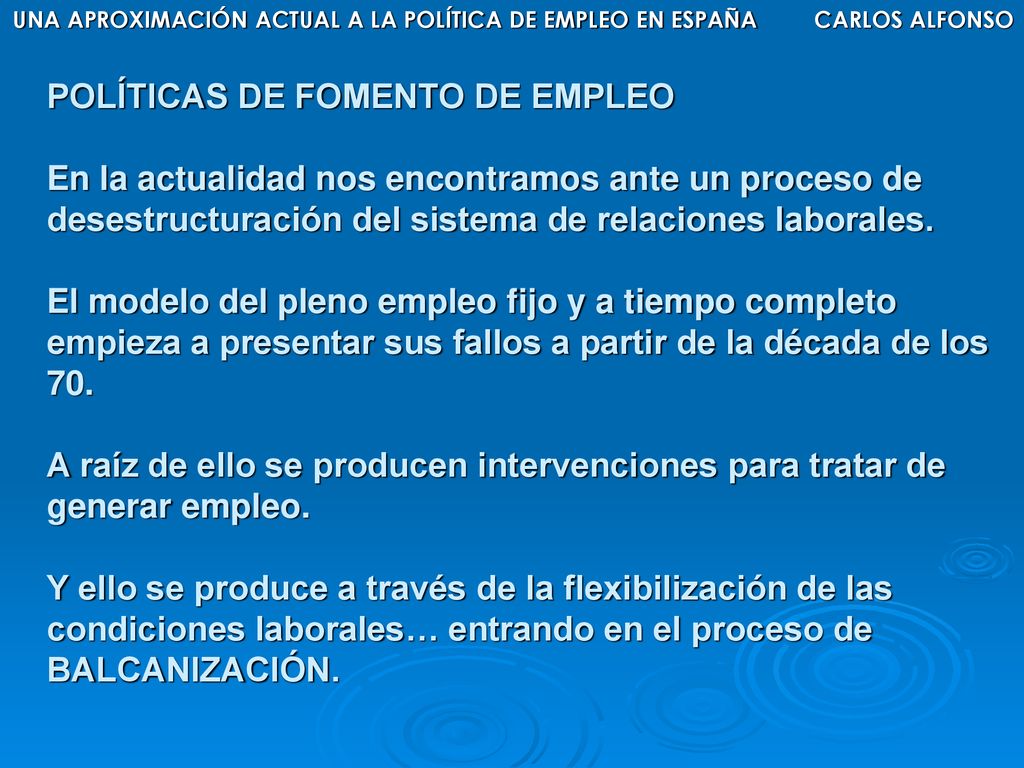 UNA APROXIMACIÓN ACTUAL A LA POLÍTICA DE EMPLEO EN ESPAÑA